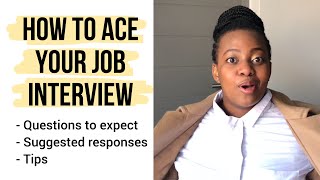 HOW TO PREPARE FOR YOUR JOB INTERVIEW  Questions amp Suggested Responses [upl. by Annairdua]