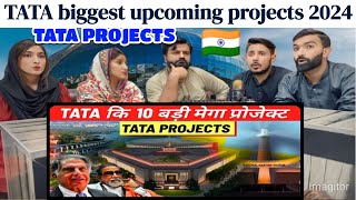 TATA biggest upcoming projects 2024  Tata project LtdSpicyReactionpk [upl. by Lough]