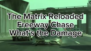 Matrix Reloaded Highway chase quotWhats The Damagequot Remastered [upl. by Gilbertson]