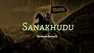 Sanakhudu Nasheed SLOWED REVERB  Arabic [upl. by Alliuqaj516]