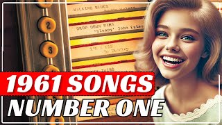 1961 Number One Hits Music That Defined A Decade [upl. by Ilyssa]