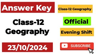 Class 12 Geography Answer Key evening shift 23102024 Mid term exam class 12 geography answer key [upl. by Annaeg]