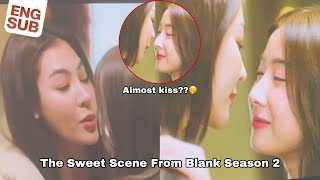 Blank The Series Season2 Sweet Scene 🎬 [upl. by Novaelc6]