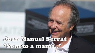 Joan Manuel Serrat  Soneto a mamá  1974 [upl. by Ardnasxela644]