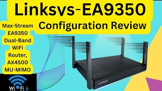 Linksys EA9350 MaxStream AX4500 DualBand WiFi 6 Router  Unboxing  Review and Configuration [upl. by Neela]