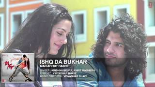 Ishq Da Bukhar  Full Audio Song  Krishna Beura  Amrit Maghera  Mad About Dance [upl. by Sontich]