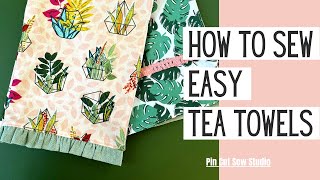 How to Sew Easy Tea Towels [upl. by Hawken146]