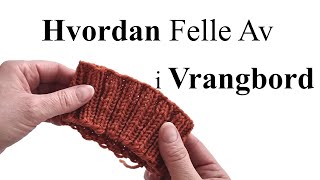 Hvordan Felle Av i Vrangbord [upl. by Llebanna797]