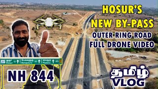 😍 HOSURS NEW RING ROAD 😍 24 KMS FULL DRONE COVERAGE  NH844 EXCLUSIVE details  NHAI  தமிழ் VLOG [upl. by Refinnej]