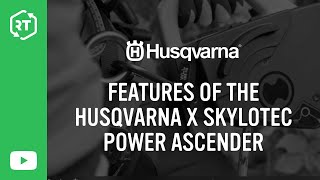 Features of the Husqvarna® x Skylotec Power Ascender [upl. by Brackett952]