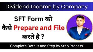 How to Prepare and File SFT Form for Dividend Income by the Company for FY 2023 24 [upl. by Aubrette]