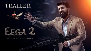 EEGA 2  Official Trailer Makkhi 2  Ramcharan  Samantha  S S Rajamouli  Makkhi 2 update [upl. by Aihsenal]