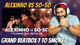 ALEXINHO vs SOSO  Grand Beatbox 7 TO SMOKE Battle 2019  REACTION [upl. by Hsepid784]