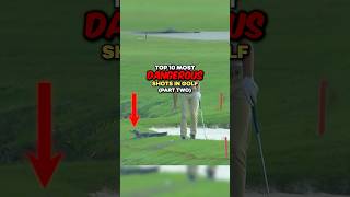 Top 10 Most Dangerous Shots in Golf  Part 2 [upl. by Maiocco739]