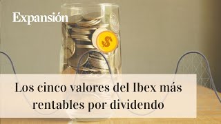 Top 5 de empresas del Ibex por dividendo [upl. by Maroney]