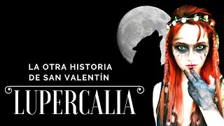 LUPERCALIA EL OTRO ORIGEN DE SAN VALENTÍN [upl. by Goto]