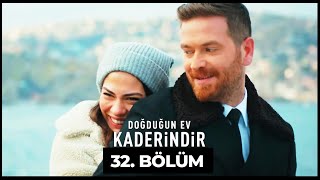 Doğduğun Ev Kaderindir  32 Bölüm [upl. by Ajssatan578]