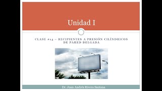 Clase 14 Esfuerzos en recipientes a presión cilíndricos de pared delgada [upl. by Mehsah847]