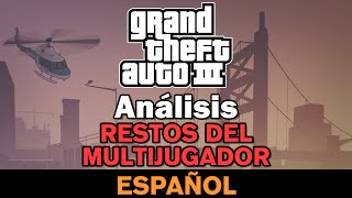 GTA III  Restos del Multijugador Análisis [upl. by Rankin521]