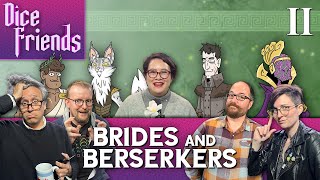 Brides amp Berserkers Ep2  Dice Friends [upl. by Gerk]