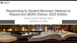 Responding to Student Borrower Defense to Repayment BDR Claims 2023 Edition [upl. by Yelkcub133]