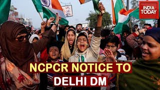 NCPCR Objects Presence Of Kids At Shaheen Bagh Sends Notice To Delhi DM [upl. by Gies]