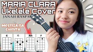 Maria Clara  Janah Rapas Ukelele Cover  Mga tipong mong mestiza na chinita [upl. by Brey376]