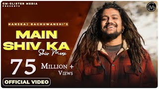 Main Shiv Ka Shiv Mere Official Video Hansraj Raghuwanshi  Jamie  Raviraj  Hindi Songs 2021 [upl. by Ellennad]