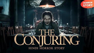 🤯 The Conjuring Full Movie Hindi Horror Story 💀 हिंदी डरावनी कहानी 🔥 [upl. by Farrica90]