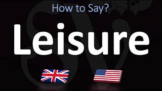 How to Pronounce Leisure 2 WAYS UKBritish Vs USAmerican English Pronunciation [upl. by Roldan]