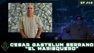 EP 42 PREVIEW Cesar Gastelum Serrano ¨El Marisquero¨ El hombre [upl. by Eednus]