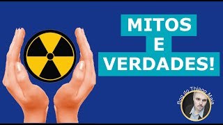 1 Mitos e verdade sobre radiação [upl. by Leighton]