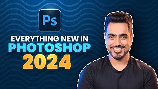 Top 7 NEW Features Explained  Photoshop 2024 [upl. by Hsemar]