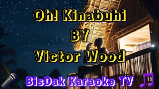 Oh Kinabuhi BY Victor Wood  Visayan Song HD KARAOKE [upl. by Seidnac]