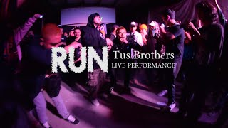 Run  Tus Brothers LIVE at Kalye Series [upl. by Neehsas]