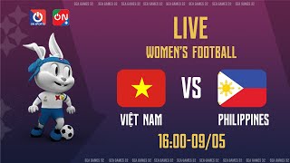 🔴Trực tiếp Việt Nam vs Philippines l Bảng A  Bóng đá nữ SEA Games 32 [upl. by Krystal870]