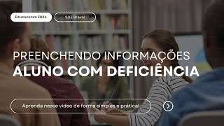 Inserindo Informações do Aluno com Deficiência  Educacenso 2024 [upl. by Aiuqes]