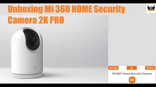 Unboxing Mi 360 HOME Security Camera 2K PRO [upl. by Moreno]