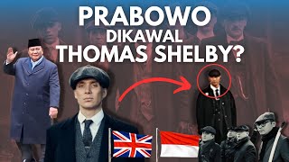 PRABOWO DIKAWAL THOMAS SHELBY  PASPAMPRES PRABOWO [upl. by Mattah]