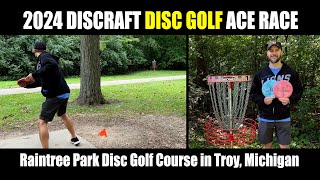 2024 Discraft Disc Golf Ace Race Tournament at Raintree Park [upl. by Ahsieka]