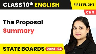 The Proposal  Summary  Class 10 English Chapter 9  First Flight [upl. by Kanya]