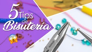 😱 5 Tips claves de BISUTERÍA 💗 Como hacer BISUTERÍA [upl. by Alfie]