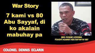 War Story 7 kami vs 80 Abu Sayyaf di ko akalain mabuhay pa [upl. by Reifel]