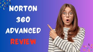 Norton 360 Advanced Is it Worth the Upgrade  Review [upl. by Aileme]