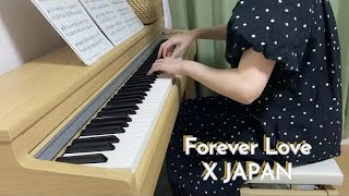 ピアノForever LoveX JAPANYOSHIKIpiano [upl. by Sinnelg]