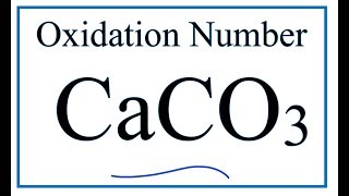 How to find the Oxidation Number for C in CaCO3 Calcium carbonate [upl. by Haissi]