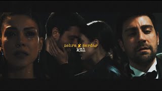 Zehra ✘ Serdar  Kül [upl. by Hardner]