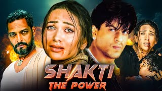 Shah Rukh Khan  Shakti  The Power 2002  Full Movie  Nana Patekar Karishma Kapoor [upl. by Johnath]