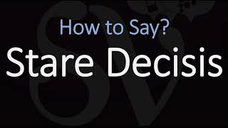 How to Pronounce Stare Decisis CORRECTLY Meaning amp Pronunciation [upl. by Hackney661]