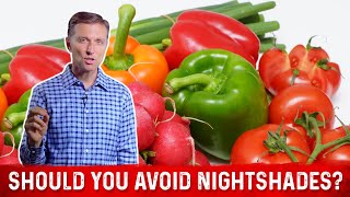 If I Have Arthritis Should I Avoid the Nightshade Foods – DrBerg [upl. by Dustan905]